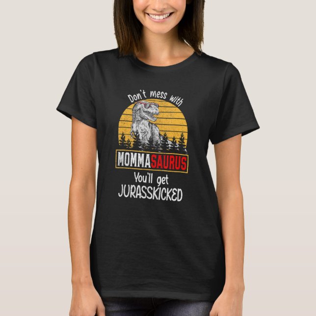 Camiseta No te metas con Mommasaurus (Anverso)