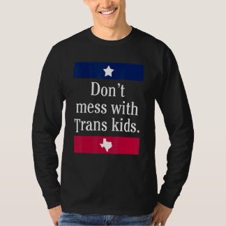 Camiseta No te metas con niños trans en Texas Protege a tu 