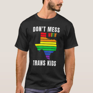 Camiseta No te metas con niños trans en Texas Protege a tu 