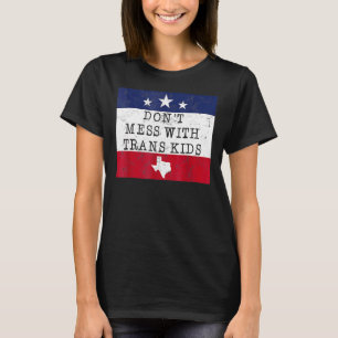 Camiseta No te metas con niños trans en Texas Protege a tu