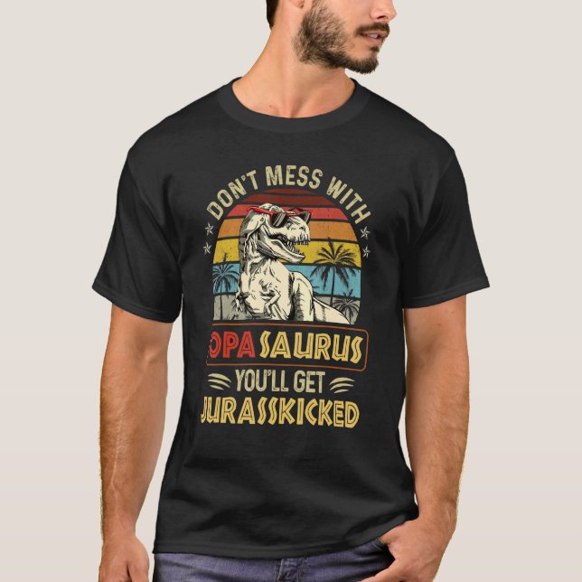 Camiseta No te metas con Opasaurus, te vas a matar (Anverso)