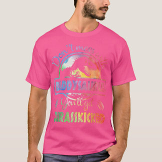Camiseta No te metas con papiSAURUS vas a conseguir Jurassk