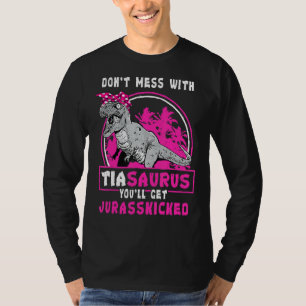 Camiseta No te metas con Tiasaurus, te vas a matar