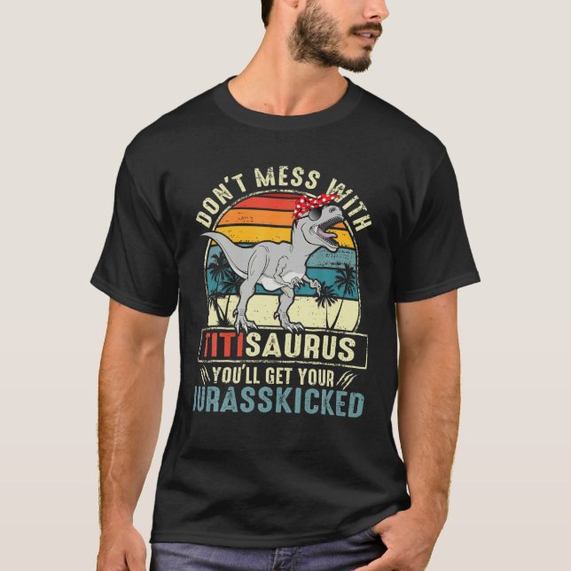 Camiseta No te metas con Titisaurus, te vas a lanzar (Anverso)
