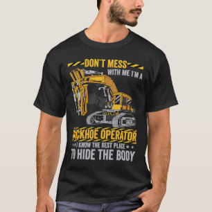 Camiseta No te metas con una excavadora de Backhoe Operator