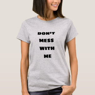 Camiseta No te metas conmigo