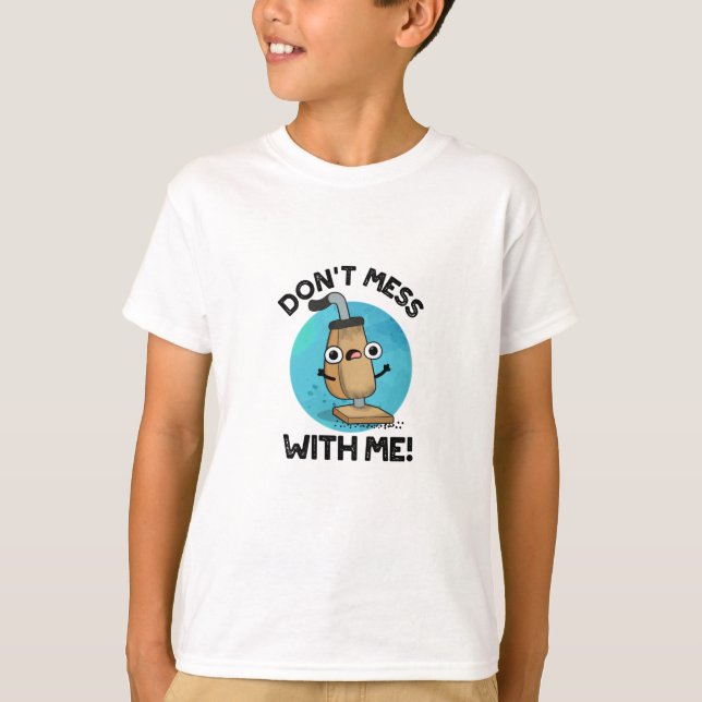 Camiseta No te metas conmigo, divertido bollo de limpieza d (Anverso)