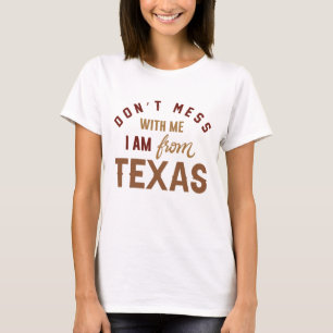 Camiseta No te metas conmigo, soy de Texas