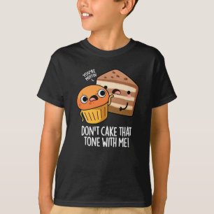 Camiseta No te molestas ese tono conmigo, divertido bocado 