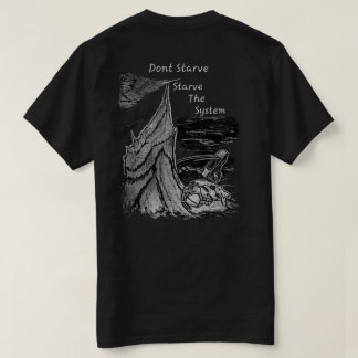 Camiseta No te mueras de hambre, mata de hambre al sistema 
