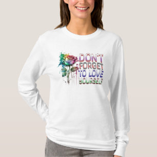 Camiseta No te olvides de amarte a ti mismo