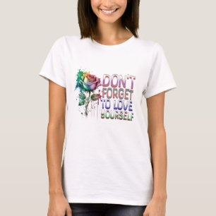 Camiseta No te olvides de amarte a ti mismo