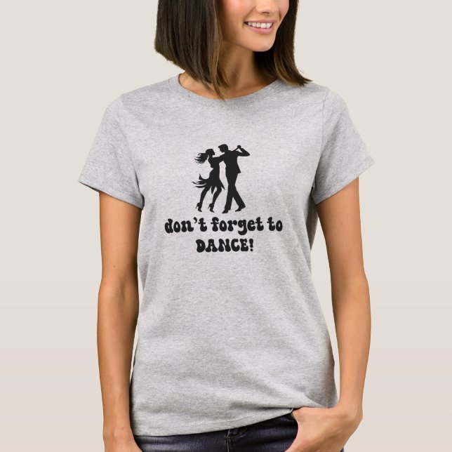 Camiseta no te olvides de bailar, pareja de baile (Anverso)