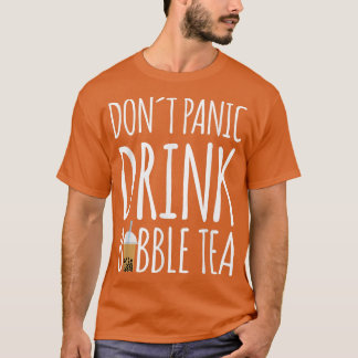 Camiseta No te pongas en pánico beber burbuja té Boba Tea 8