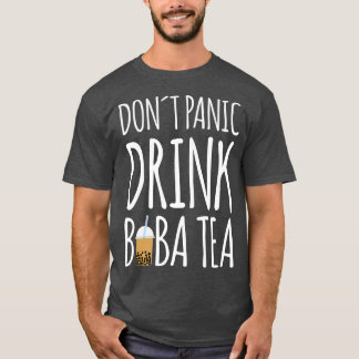 Camiseta No te pongas en pánico para beber té con Boba Bubb