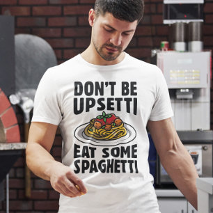 Camiseta No te pongas encima comiendo espagueti