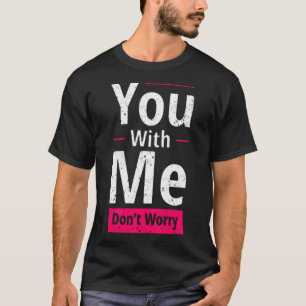 Camiseta No te preocupes.