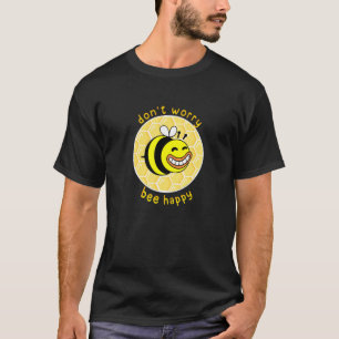 Camiseta No te preocupes Abejas Feliz Abeja Abeja