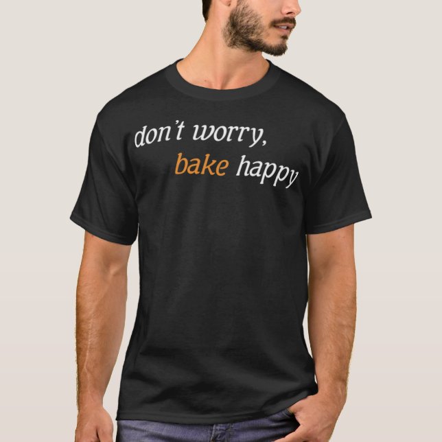 Camiseta No te preocupes Bake Happy Baking Chef donut cumpl (Anverso)
