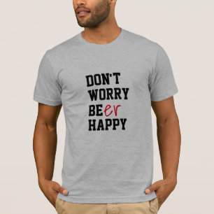 Camiseta No te preocupes Cerveza Feliz divertido bbq verano
