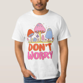 Camiseta No te preocupes - Colorido hongo Kawaii
