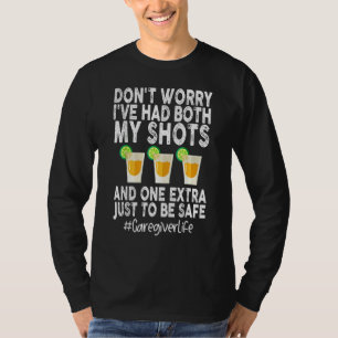 Camiseta No Te Preocupes De Haber Tenido Mis Dos Disparos D