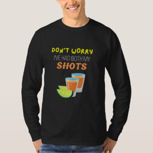 Camiseta No Te Preocupes De Haber Tenido Mis Dos Disparos D