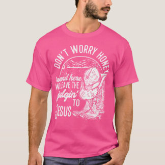 Camiseta No Te Preocupes De La Miel Aquí Dejamos El Juicio'