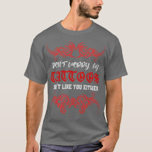 Camiseta No Te Preocupes De Que Mi Tatuaje No Te Guste Tamp
