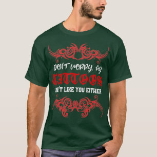 Camiseta No Te Preocupes De Que Mi Tatuaje No Te Guste Tamp