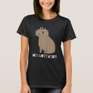 Camiseta No Te Preocupes De Ser Capy Awesome Cute Capybara