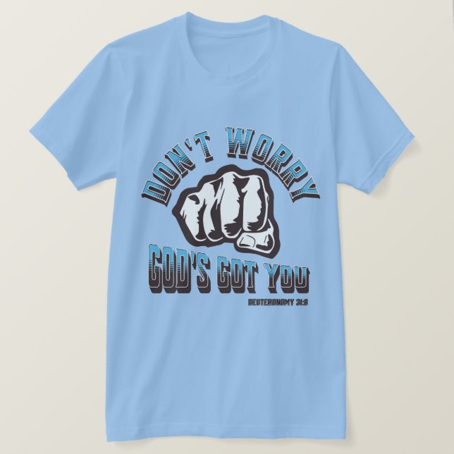 Camiseta No te preocupes, Dios te tiene (Anverso del diseño)