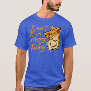 Camiseta No Te Preocupes Estar Furioso Por El Amor, Animal 