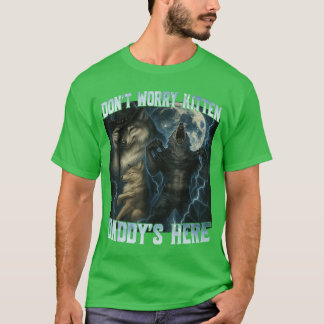 Camiseta No te preocupes gatito papá está aquí divertidos l