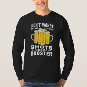 Camiseta No te preocupes, he tenido mis dos disparos y mi B