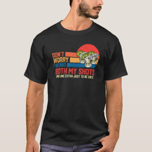 Camiseta No te preocupes, he tenido tanto mis disparos como