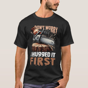 Camiseta No te preocupes, la abrazé primero Lumberjack Chai