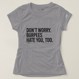 Camiseta No te preocupes, las burpias también te odian - .p