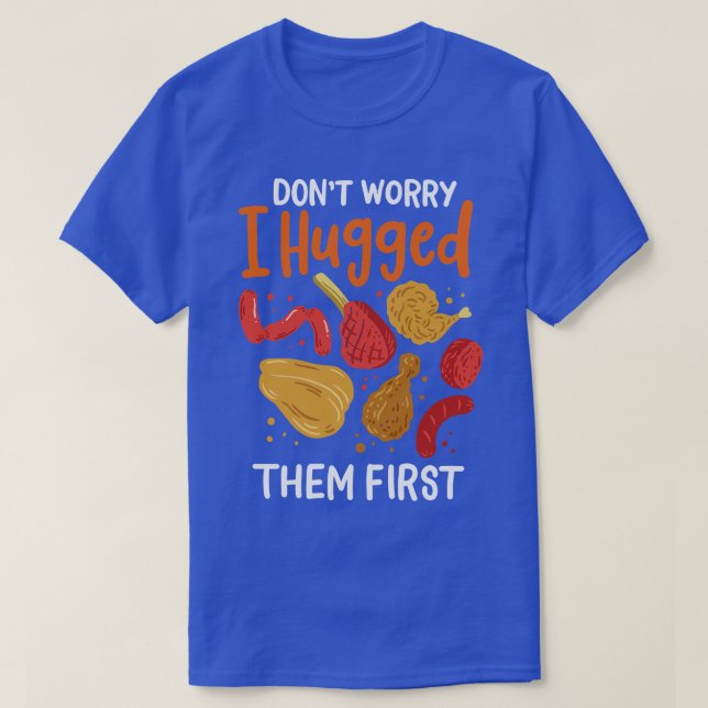 Camiseta No te preocupes, los abrazé primero (Diseño del anverso)