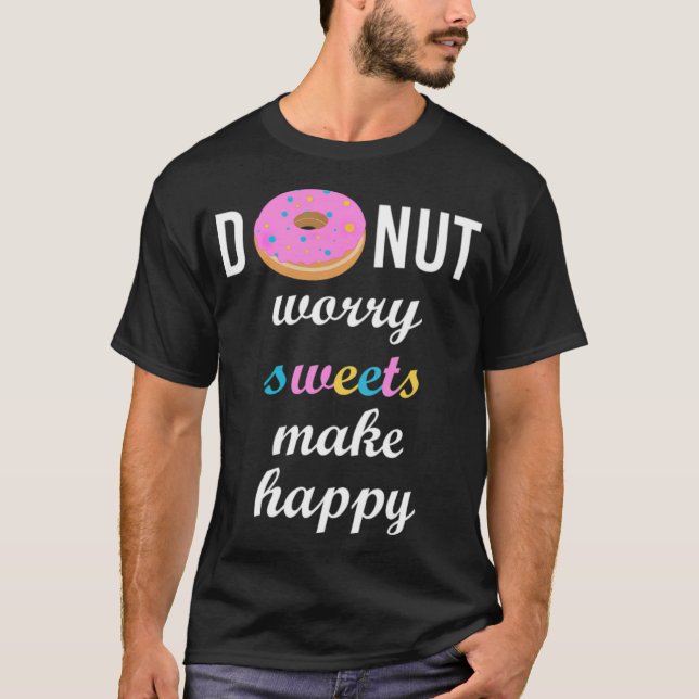 Camiseta No te preocupes, los dulces hacen arqueología de f (Anverso)