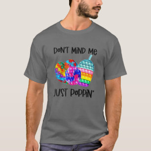 Camiseta No te preocupes, M.E. solo poppin Pop It Heart Fid