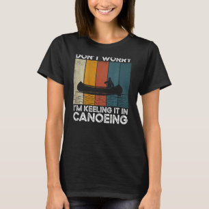 Camiseta No te preocupes, me estoy hundiendo en Remo en can
