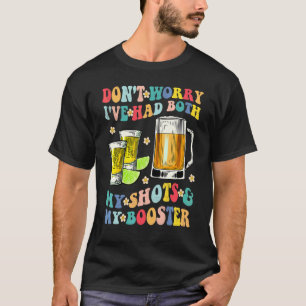 Camiseta No te preocupes, Me Puse Ambas Inyecciones Y El Re