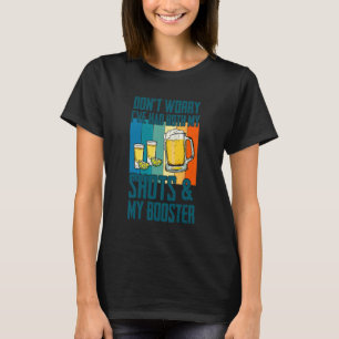 Camiseta No te preocupes, Me Tomé Mis Dos Tiros Tequila Cer
