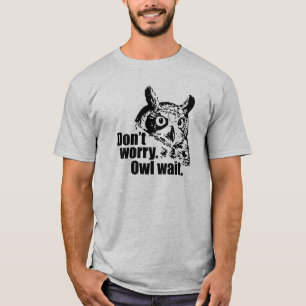 Camiseta No te preocupes. Owl Wait.