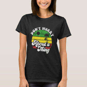 Camiseta No Te Preocupes Por Algo Que Rasta Reggae Jama De