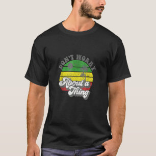 Camiseta No Te Preocupes Por Algo Que Rasta Reggae Jama De