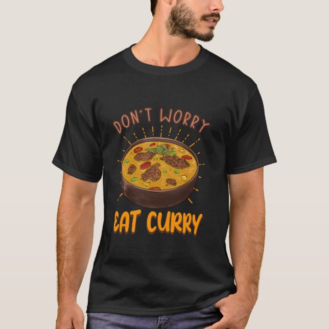 Camiseta No te preocupes por comer comida de pollo con curr (Anverso)