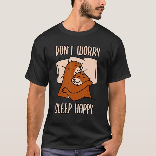 Camiseta ¡No te preocupes por dormir feliz! Pajamas con tie (Anverso)