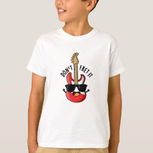 Camiseta No te preocupes por el divertido juego de guitarra
